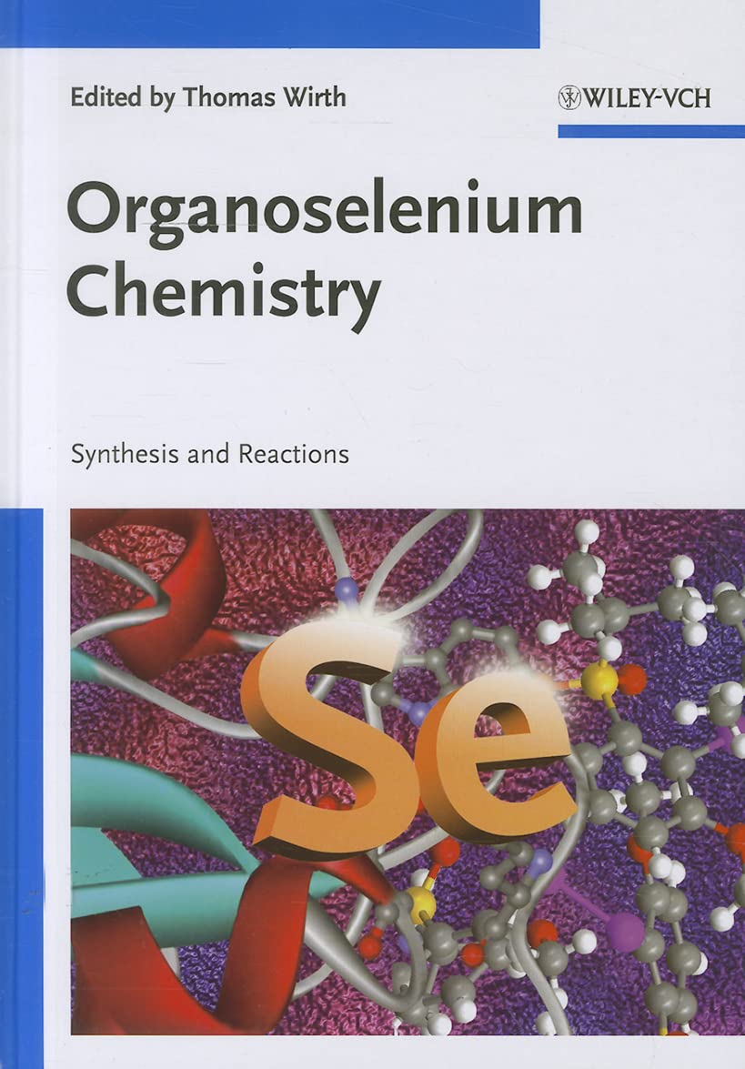 Organoselenium Chemistry: Synthesis and Reactions Natural Sciences