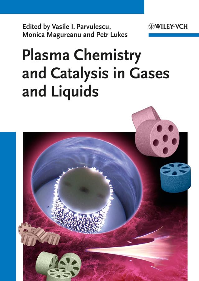Plasma Chemistry and Catalysis in Gases and Liquids Natural Sciences
