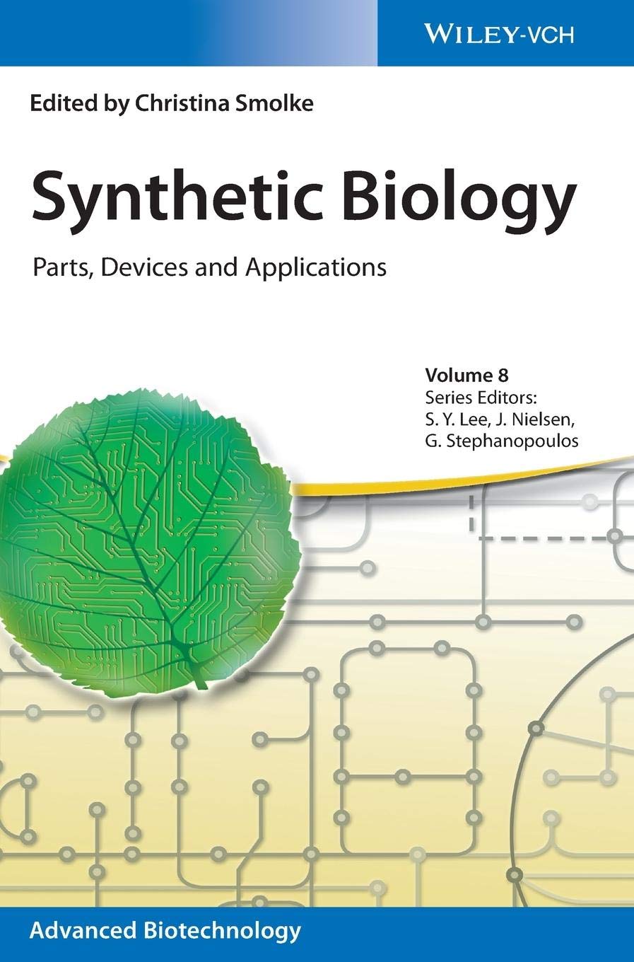Synthetic Biology: Parts, Devices and Applications (Advanced Biotechnology, 8, Band 8) Computer Science