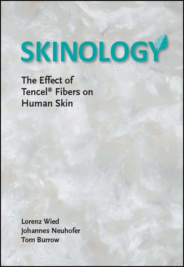 Skinology: The Effect of TENCEL Fibers on Human Skin Natural Sciences