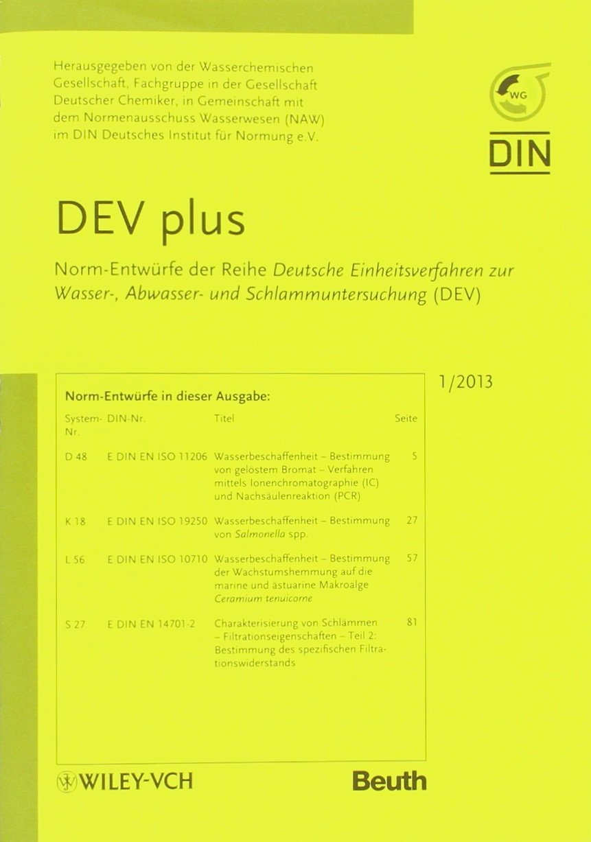 DEV plus: Norm-Entwürfe der Reihe Deutsche Einheitsverfahren zur Wasser-, Abwasser- und Sc hlammuntersuchung (DEV) 1/2013 Natural Sciences