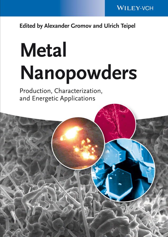 Metal Nanopowders: Production, Characterization, and Energetic Applications Business & Technology