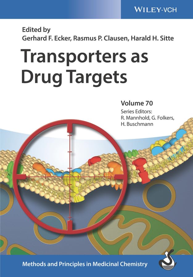 Transporters as Drug Targets (Methods and Principles in Medicinal Chemistry, 70, Band 70) Medicine