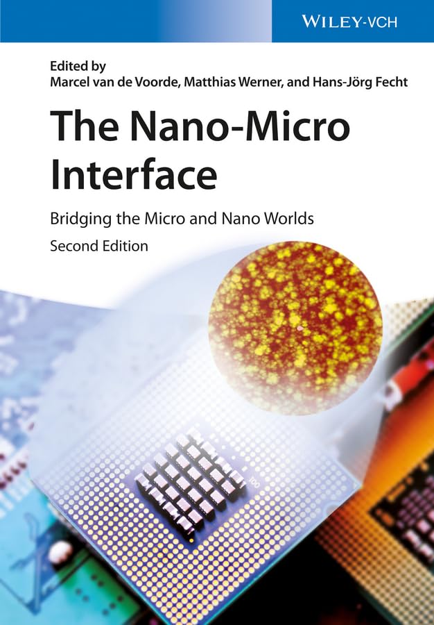 The Nano-Micro Interface, 2 Vols.: Bridging the Micro and Nano Worlds Business & Technology
