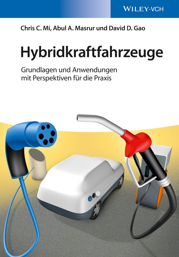 Hybridkraftfahrzeuge: Grundlagen und Anwendungen mit Perspektiven für die Praxis Business & Technology