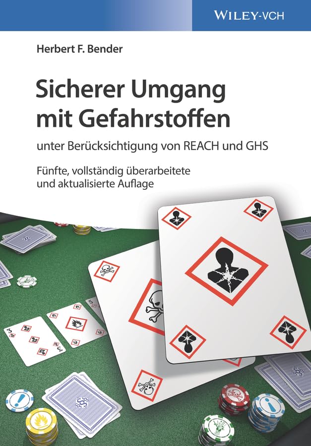 Sicherer Umgang mit Gefahrstoffen: unter Berücksichtigung von REACH und GHS Medicine
