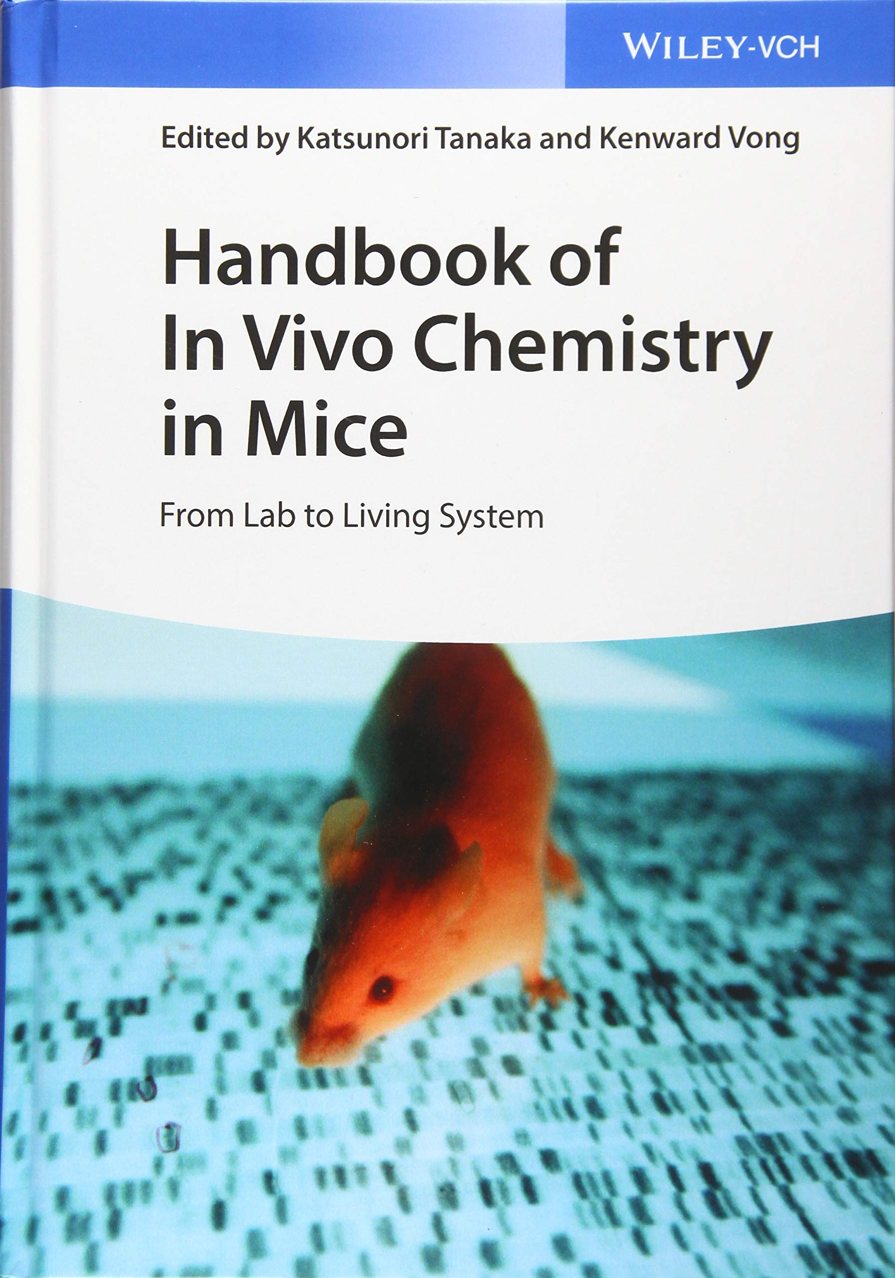 Handbook of In Vivo Chemistry in Mice: From Lab to Living System Medicine