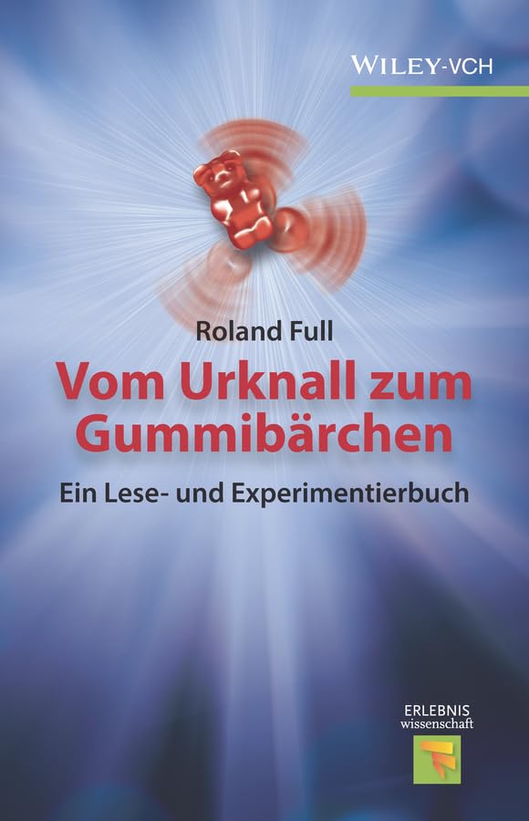 Vom Urknall zum Gummibärchen Natural Sciences