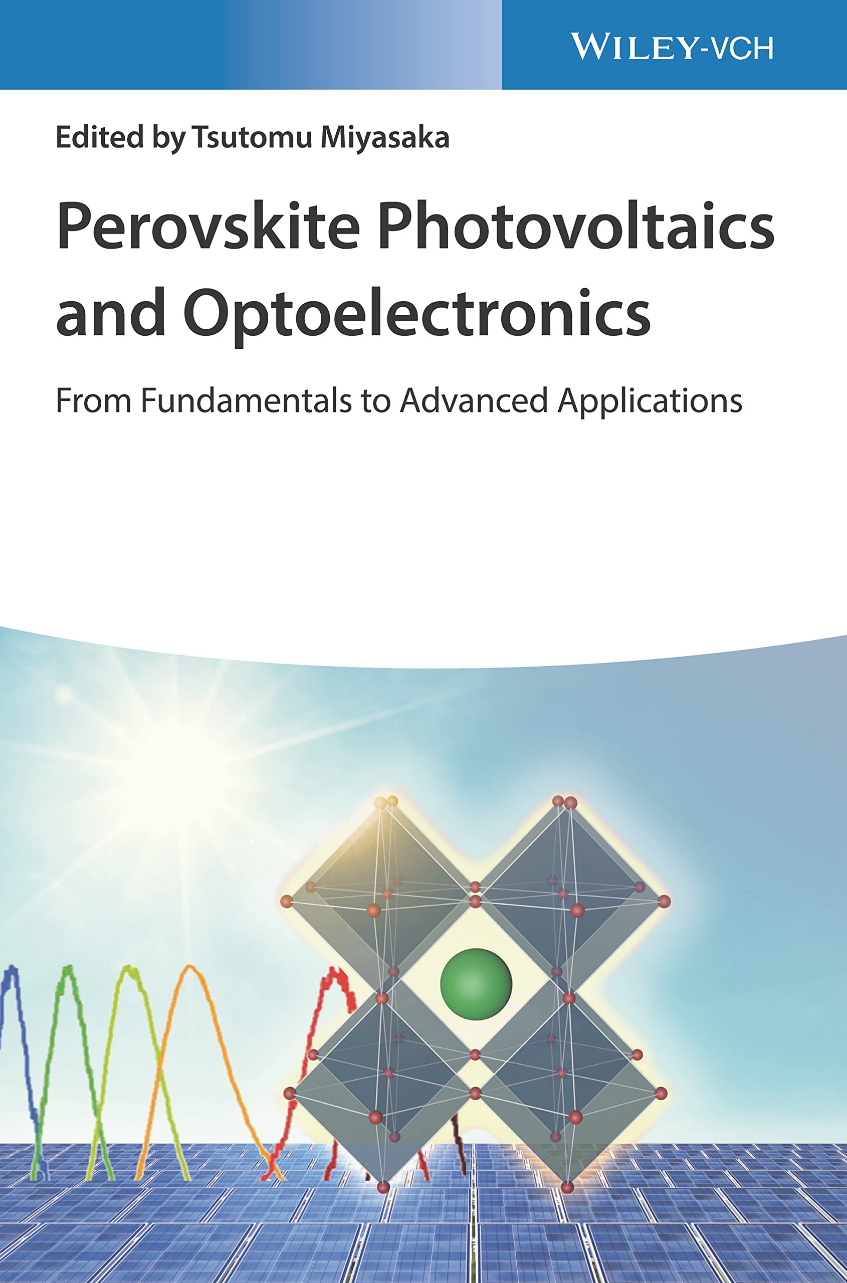 Perovskite Photovoltaics and Optoelectronics: From Fundamentals to Advanced Applications Business & Technology