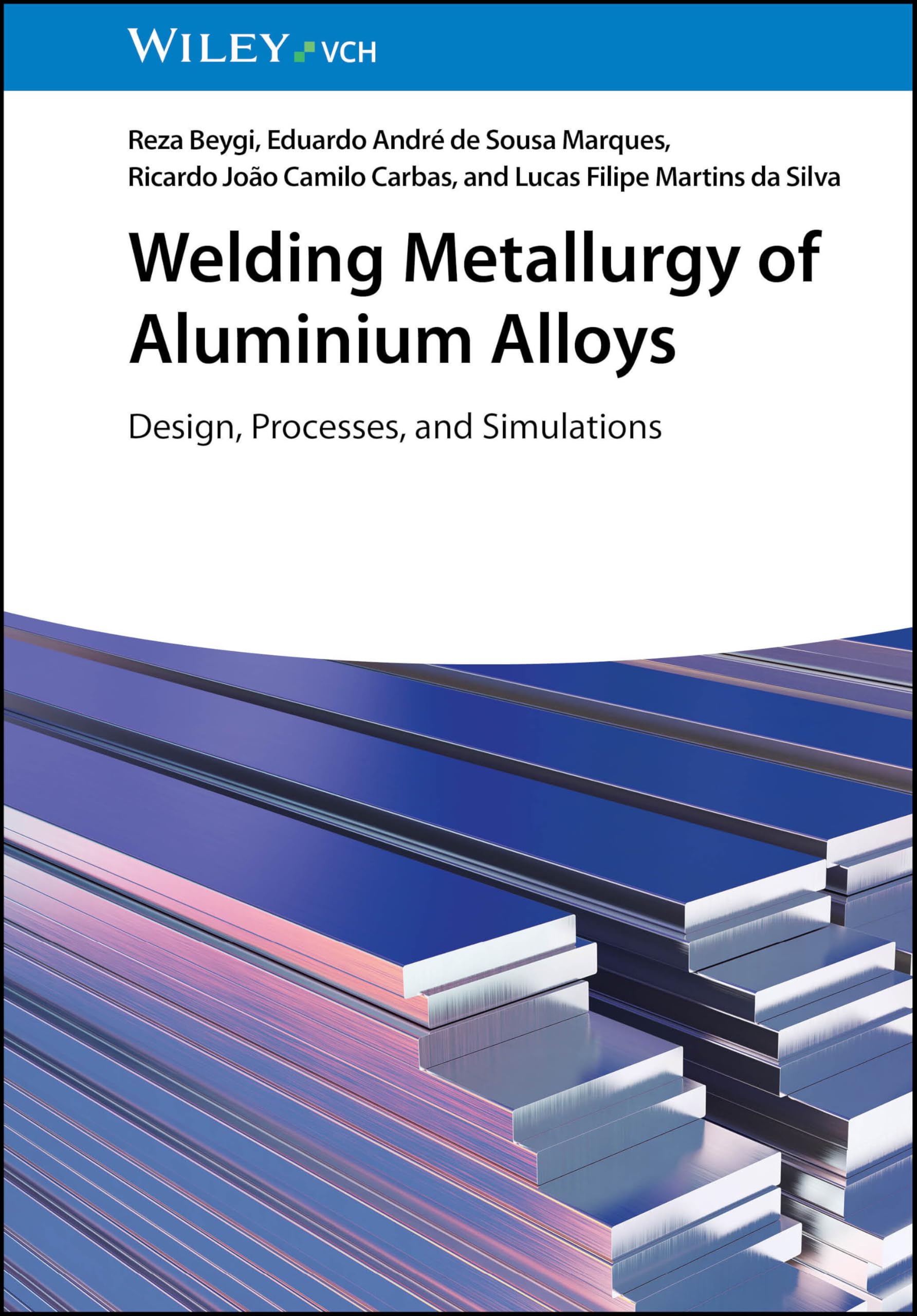 Welding Metallurgy of Aluminium Alloys: Design, Processes, and Simulations Business & Technology