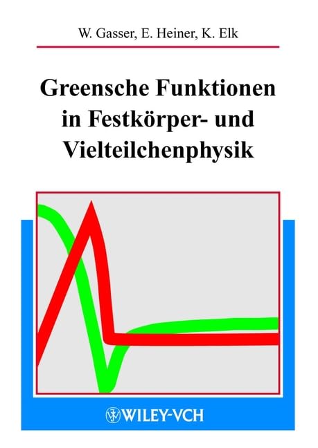 Greensche Funktionen in Festkörper- und Vielteilchenphysik Natural Sciences