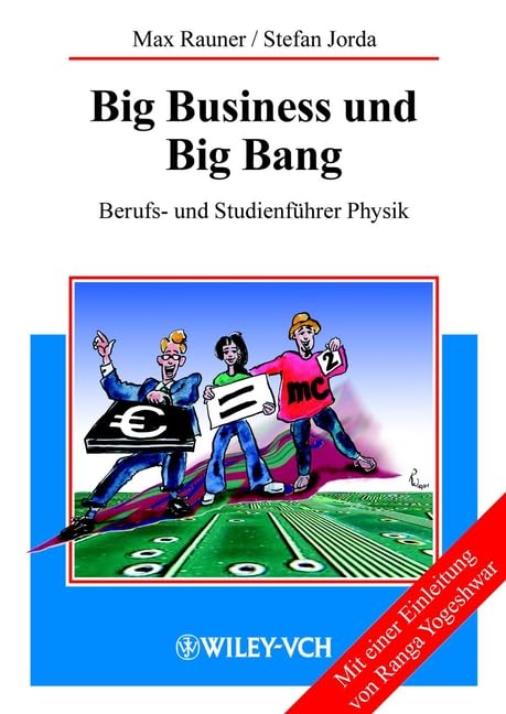 Big Business und Big Bang. Berufs- und Studienführer Physik Natural Sciences