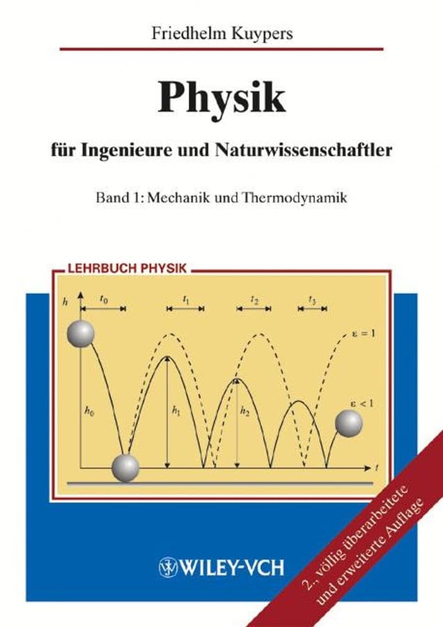 Physik für Ingenieure und Naturwissenschaftler: Band 1: Mechanik und Thermodynamik: Mit zahlr. Beispielen u. Aufgaben mit Lösungen (Physik fur Ingenieure und Naturwissenschaftler) Business & Technology