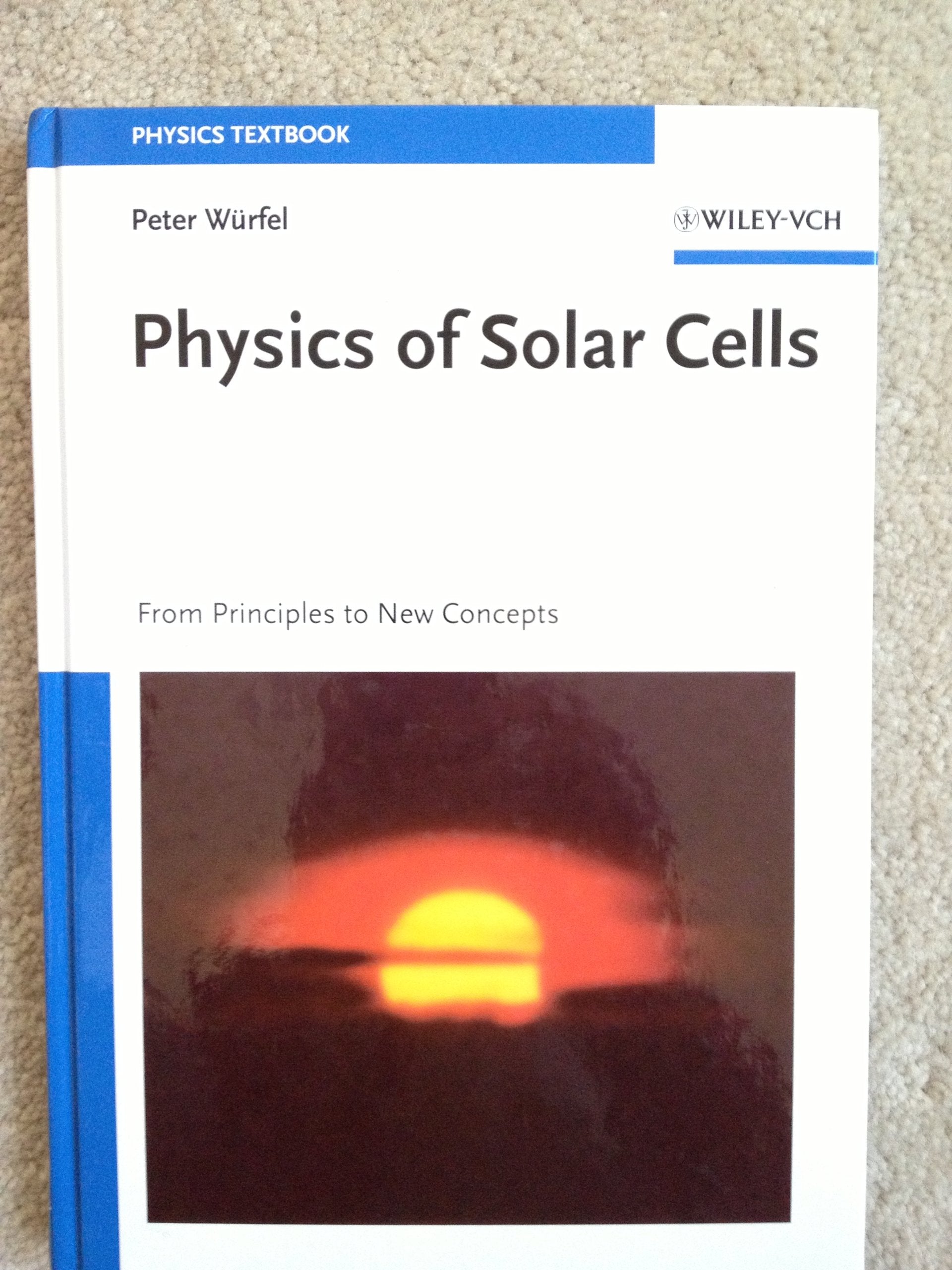 Physics of Solar Cells: From Principles to New Concepts Business & Technology