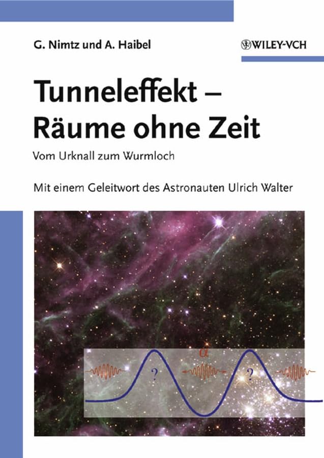 Tunneleffekt - Räume ohne Zeit: Vom Urknall zum Wurmloch. Mit einem Geleitwort des Astronauten Ulrich Walter (Vom Wasser) Leisure, Home & Garden