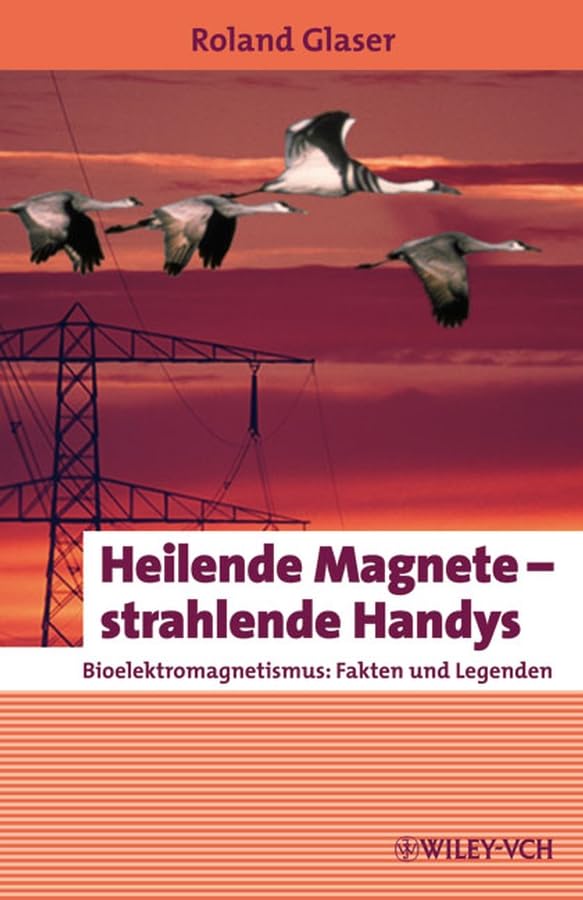 Heilende Magnete - strahlende Handys: Bioelektromagnetismus: Fakten und Legenden (Erlebnis Wissenschaft) Medicine