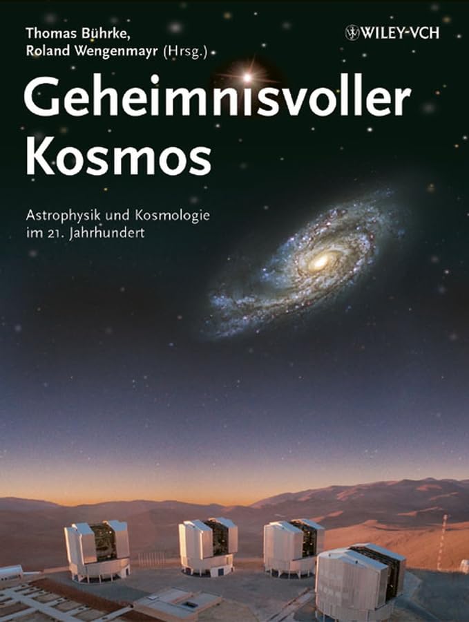 Geheimnisvoller Kosmos: Astrophysik und Kosmologie im 21. Jahrhundert Geology & Geography