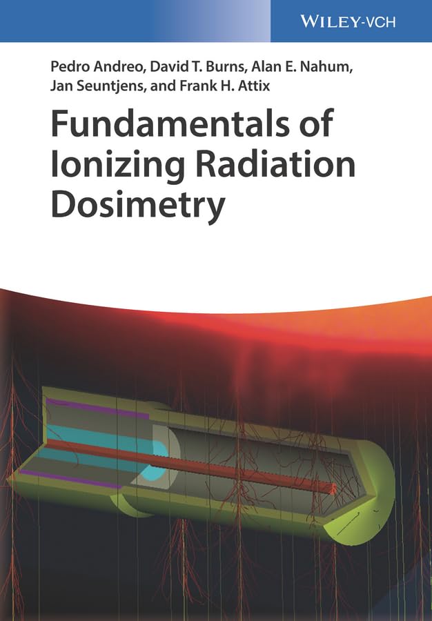 Fundamentals of Ionizing Radiation Dosimetry Medicine