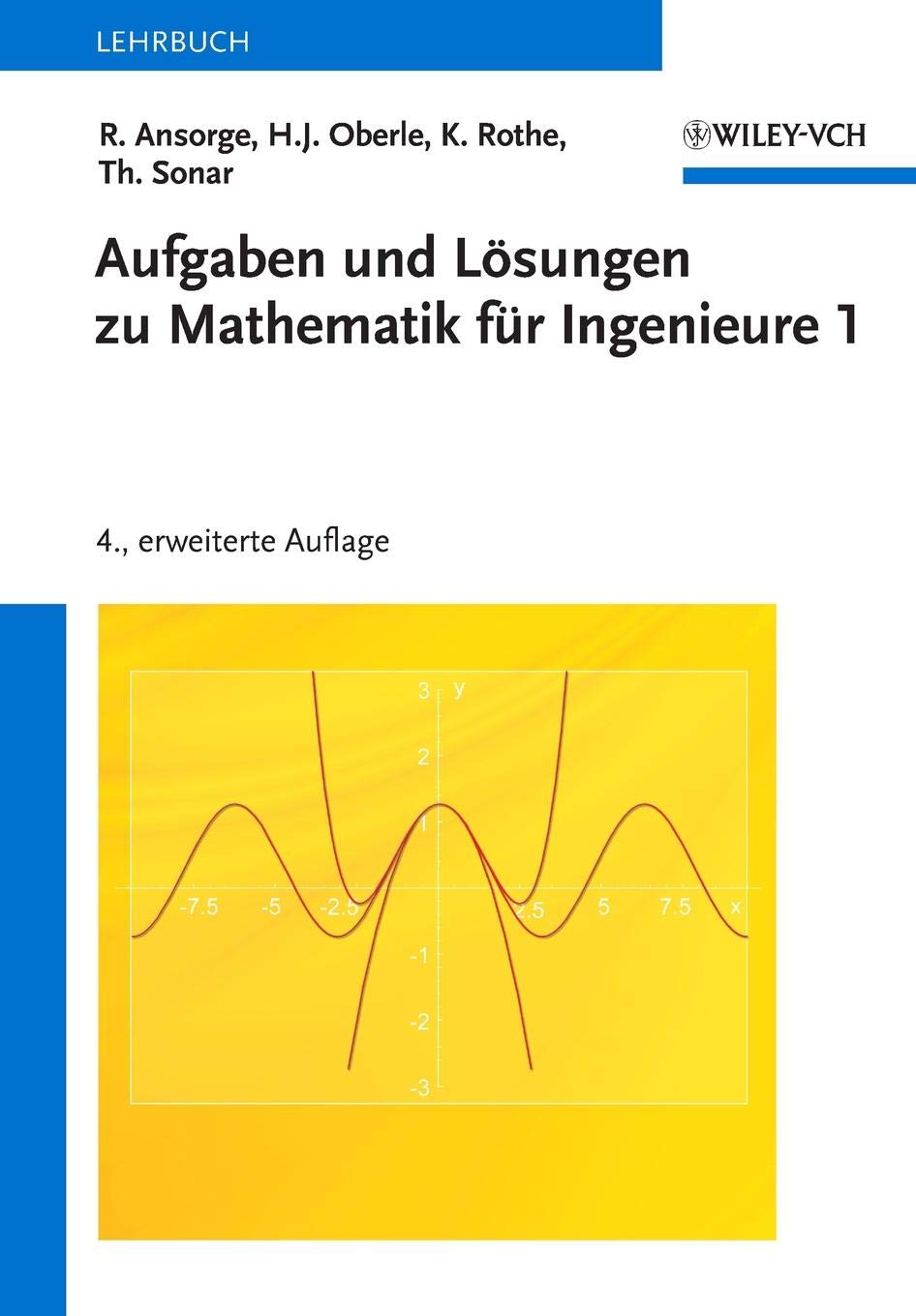 Mathematik für Ingenieure 1. Aufgaben und Lösungen Mathematics
