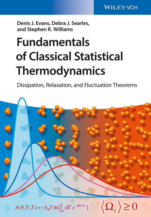 Fundamentals of Classical Statistical Thermodynamics: Dissipation, Relaxation and Fluctuation Theorems Mathematics