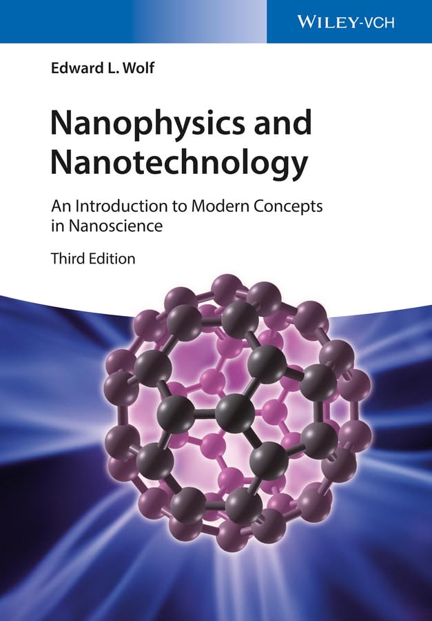 Nanophysics and Nanotechnology: An Introduction to Modern Concepts in Nanoscience Business & Technology