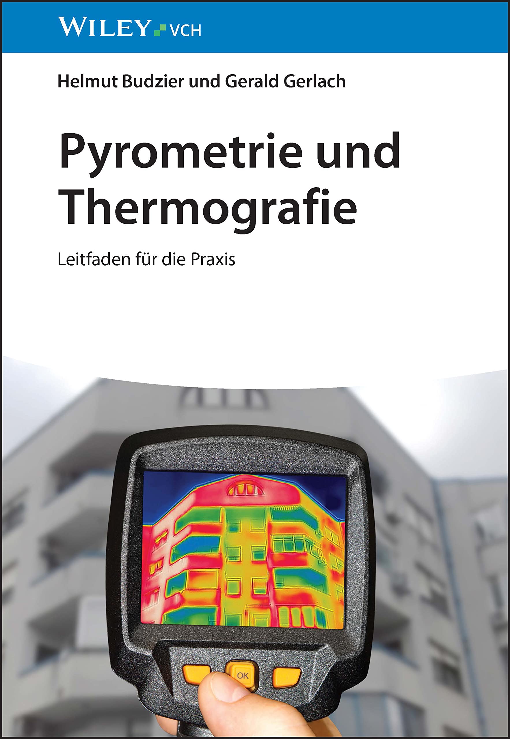 Pyrometrie und Thermografie: Leitfaden für die Praxis Business & Technology