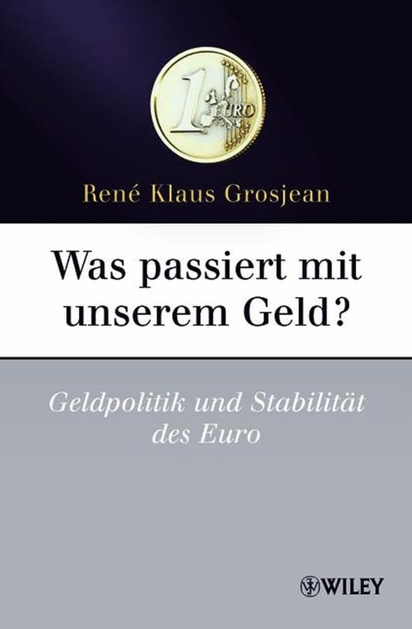 Was passiert mit unserem Geld?: Geldpolitik und Stabilität des Euro: Geldpolitik und Stabilitat des Euro Business, Finance & Career