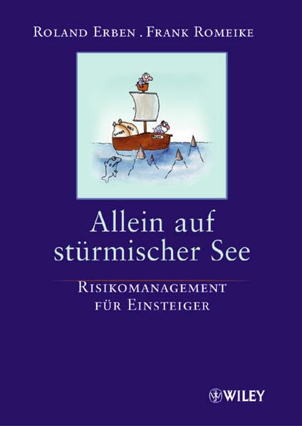 Allein auf stürmischer See: Risikomanagement für Einsteiger: Risikomanagement Fur Einsteiger Business, Finance & Career