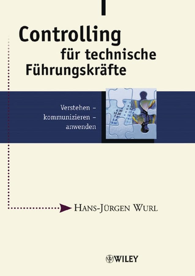 Controlling für technische Führungskräfte: Verstehen, kommunizieren, anwenden Law