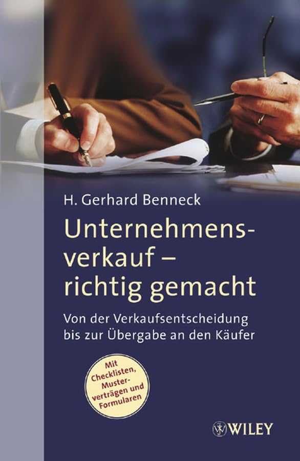 Unternehmensverkauf - richtig gemacht: Von der Verkaufsentscheidung bis zur Übergabe an den Käufer Law
