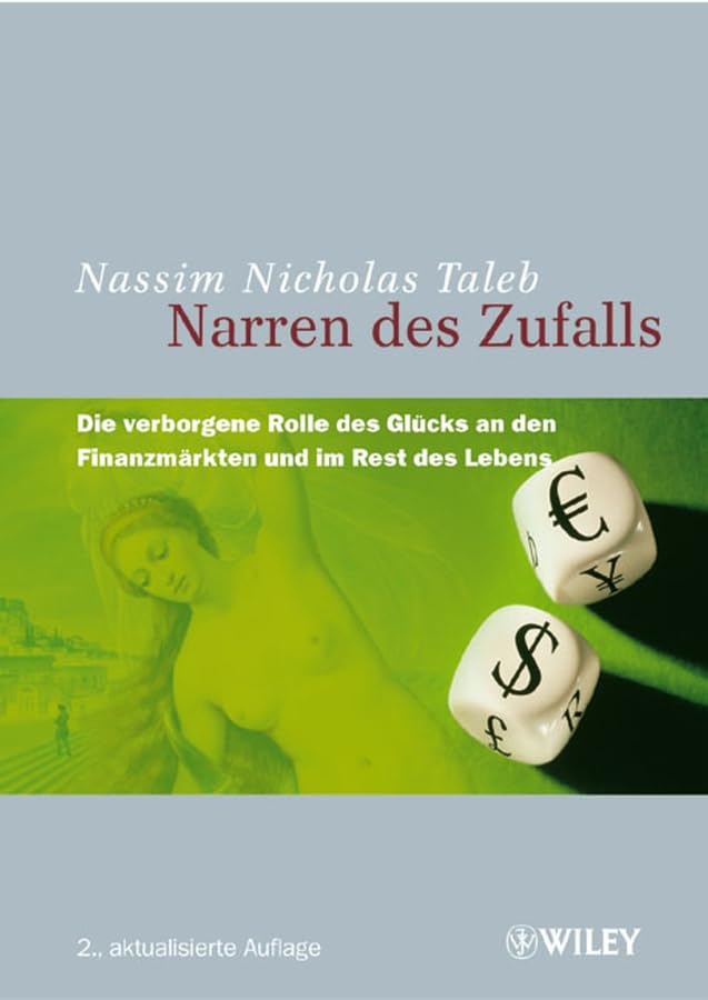 Narren des Zufalls: Die verborgene Rolle des Glücks an den Finanzmärkten und im Rest des Lebens Law