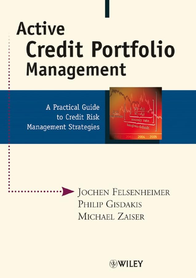 Active Credit Portfolio Management: A Practical Guide to Credit Risk Management Strategies Law