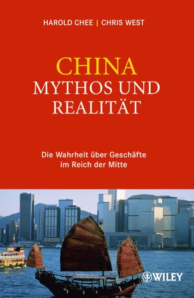 China: Mythos und Realität: Die Wahrheit über Geschäfte im Reich der Mitte Law
