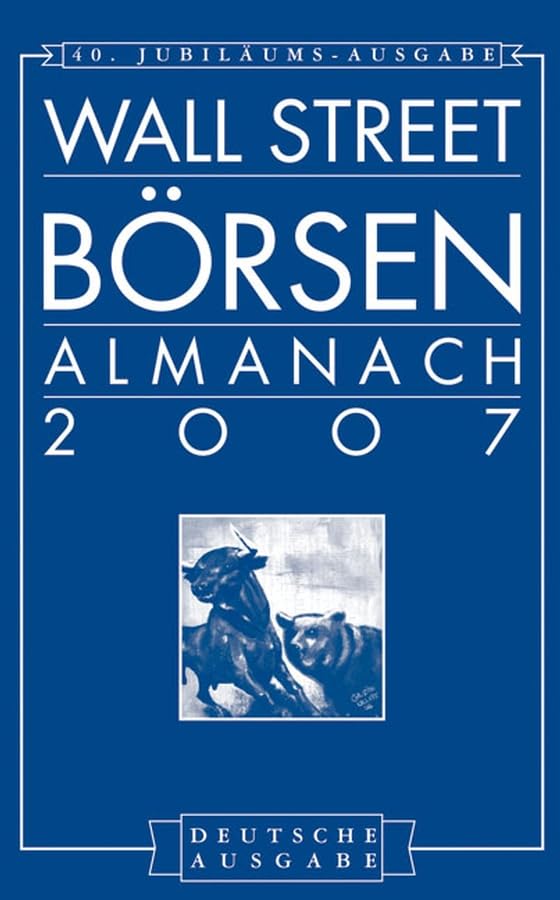 Wall Street Börsen-Almanach 2007: Deutsche Ausgabe des Stock Trader's Almanac 2007 (Wall Street Börsen-Almanach / Deutsche Ausgabe des Stock Trader's Almanac) Law
