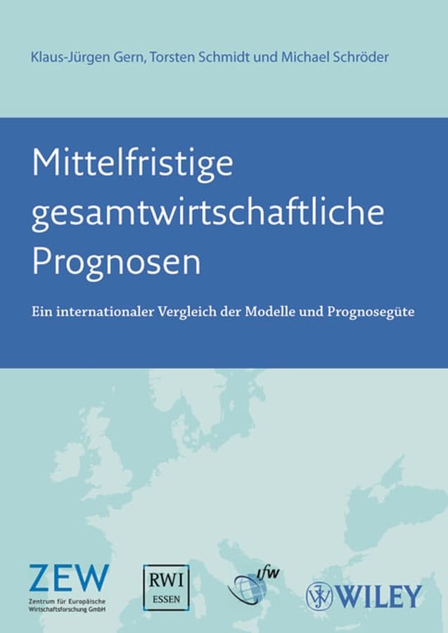 Mittelfristige gesamtwirtschaftliche Prognosen: Ein internationaler Vergleich der Modelle und Prognosegüte Law