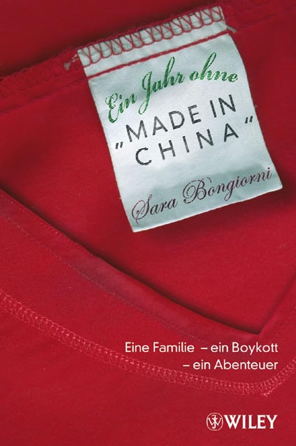 Ein Jahr ohne "Made in China": Eine Familie - ein Boykott - ein Abenteuer Law
