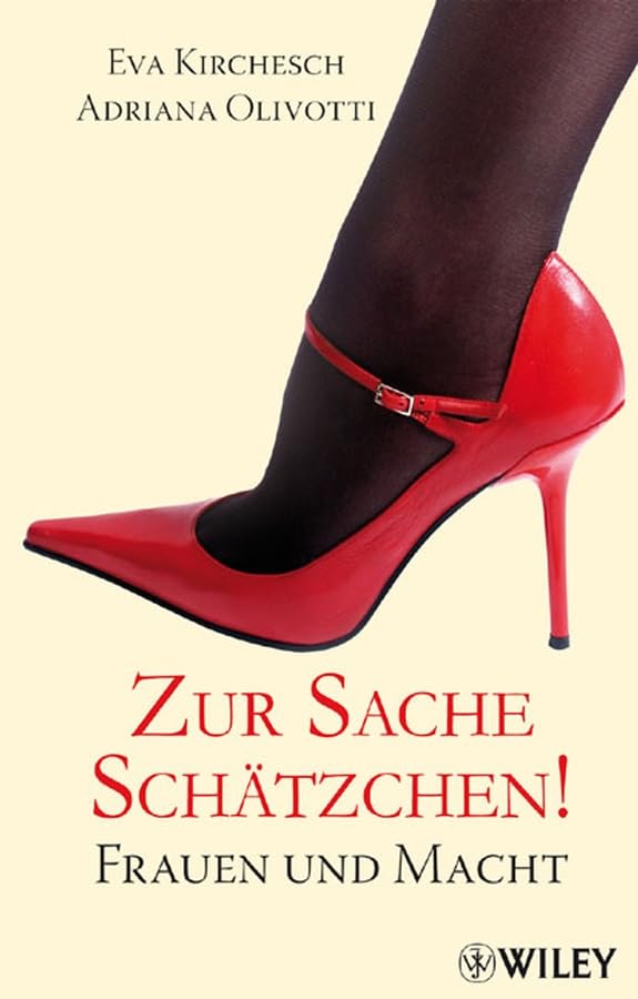 Zur Sache Schätzchen!: Frauen und Macht Business, Finance & Career