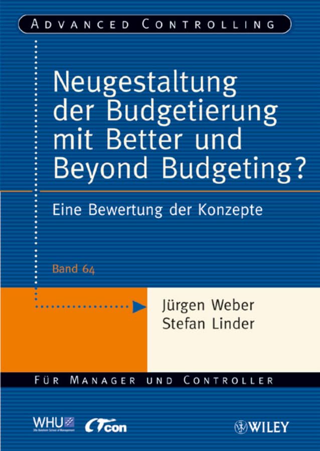 Neugestaltung der Budgetierung mit Better und Beyond Budgeting?: Eine Bewertung der Konzepte. Für Manager und Controller Law