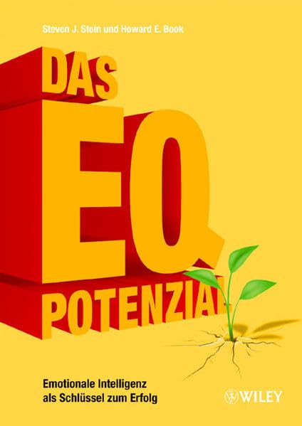 Das EQ-Potenzial: Emotionale Intelligenz als Schlüssel zum Erfolg Business, Finance & Career