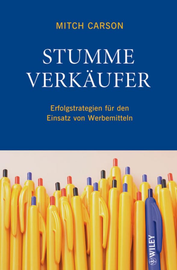 Stumme Verkäufer: Erfolgsstrategien für den Einsatz von Werbemitteln Law
