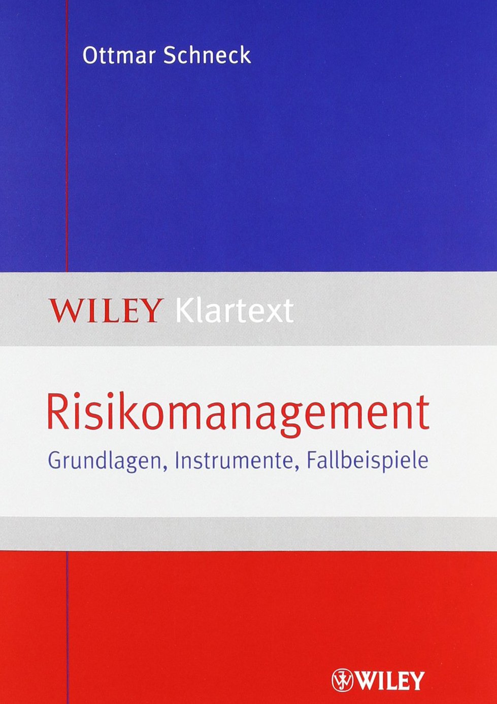 Risikomanagement: Grundlagen, Instrumente, Fallbeispiele book