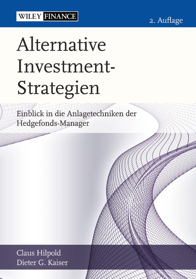Alternative Investment-Strategien: Einblick in die Anlagetechniken der Hedgefonds-Manager Law