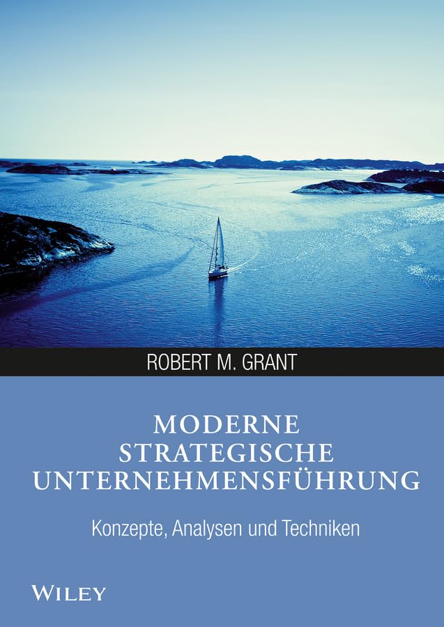 Moderne strategische Unternehmensführung: Konzepte, Analysen und Techniken Law