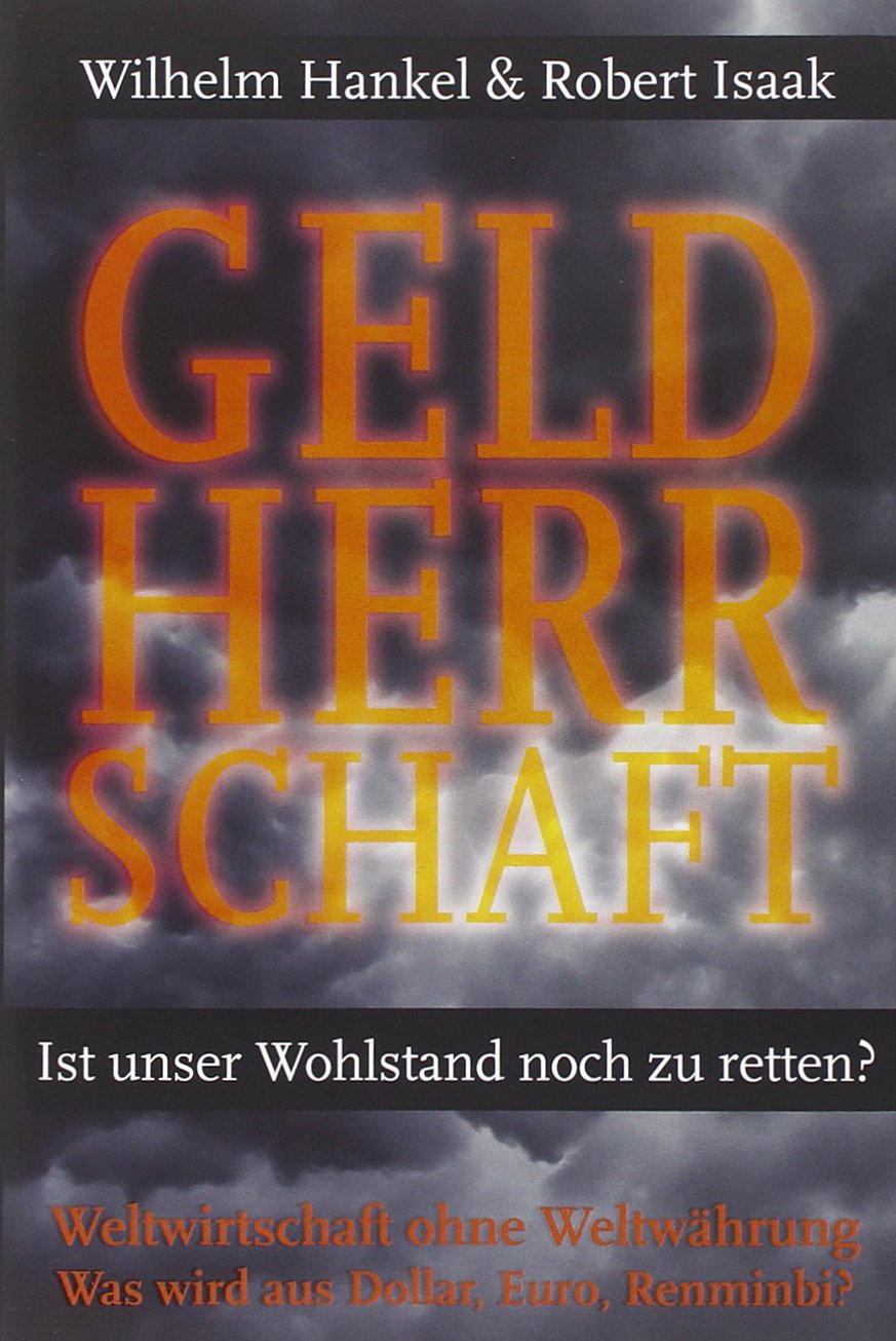 Geldherrschaft: Ist unser Wohlstand noch zu retten? Business, Finance & Career