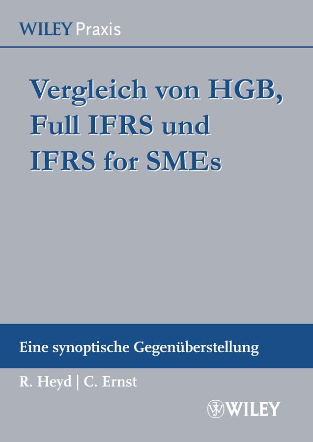Vergleich von HGB, Full IFRS und IFRS for SMEs: Eine synoptische Gegenüberstellung Law