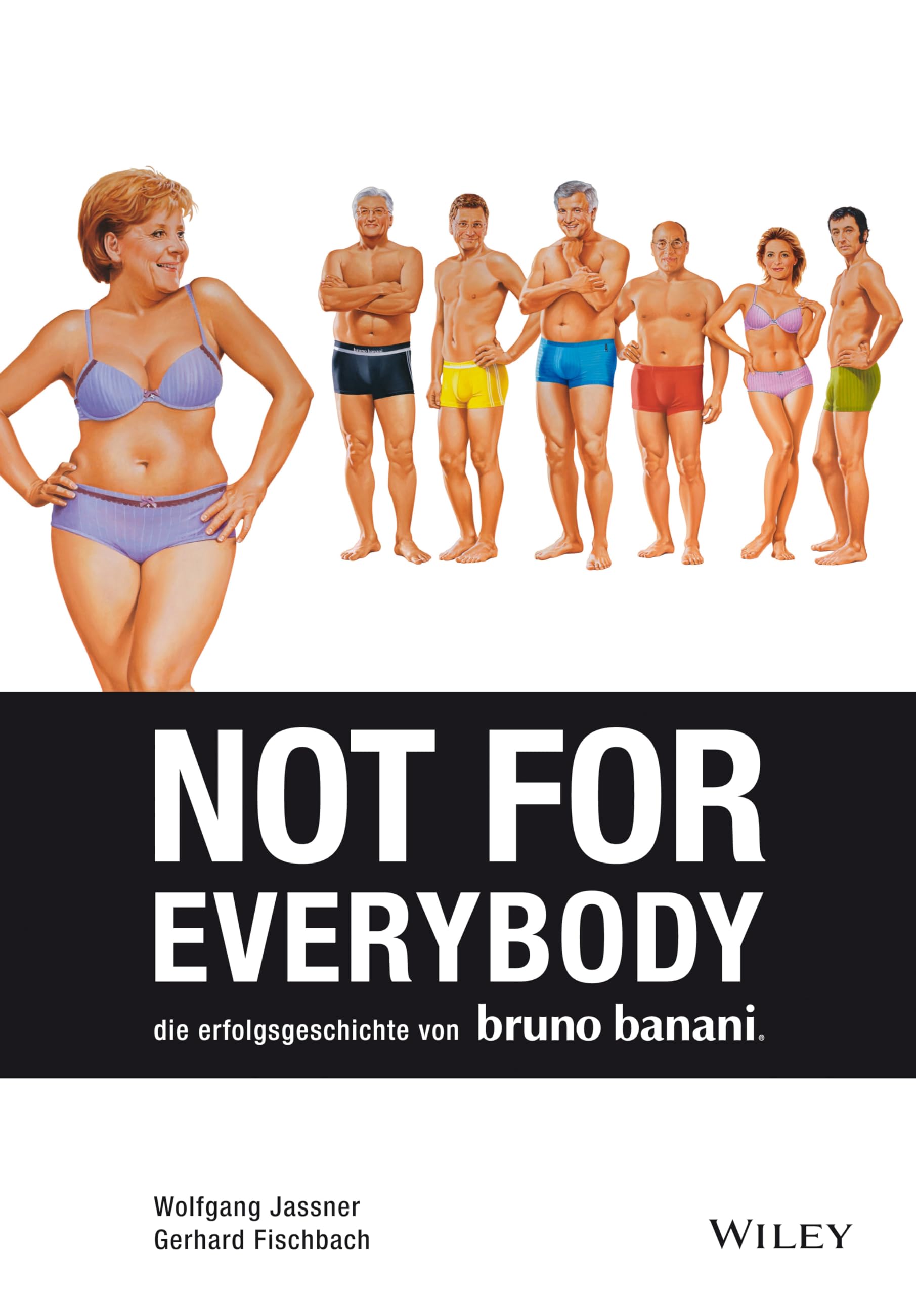 Not for Everybody: Die Erfolgsgeschichte von bruno banani Business, Finance & Career