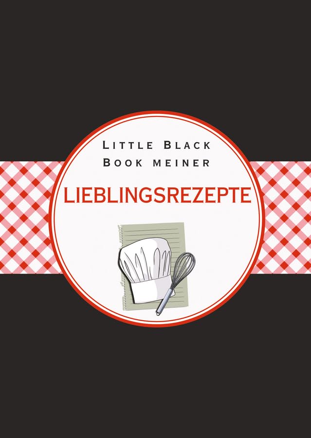 Das Little Black Book meiner Lieblingsrezepte (Little Black Books (deutsche Ausgabe)) Social Sciences