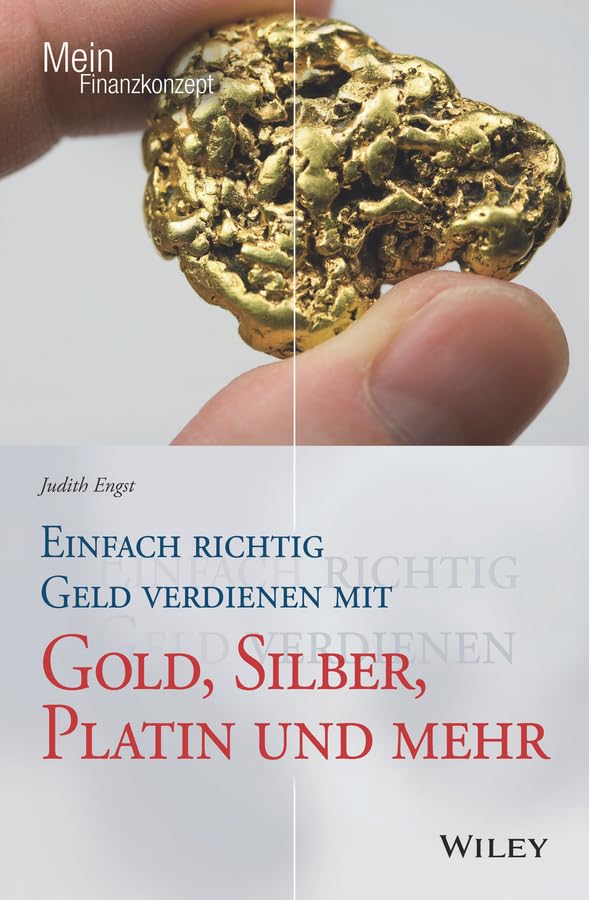 Einfach richtig Geld verdienen mit Gold, Silber, Platin und mehr book