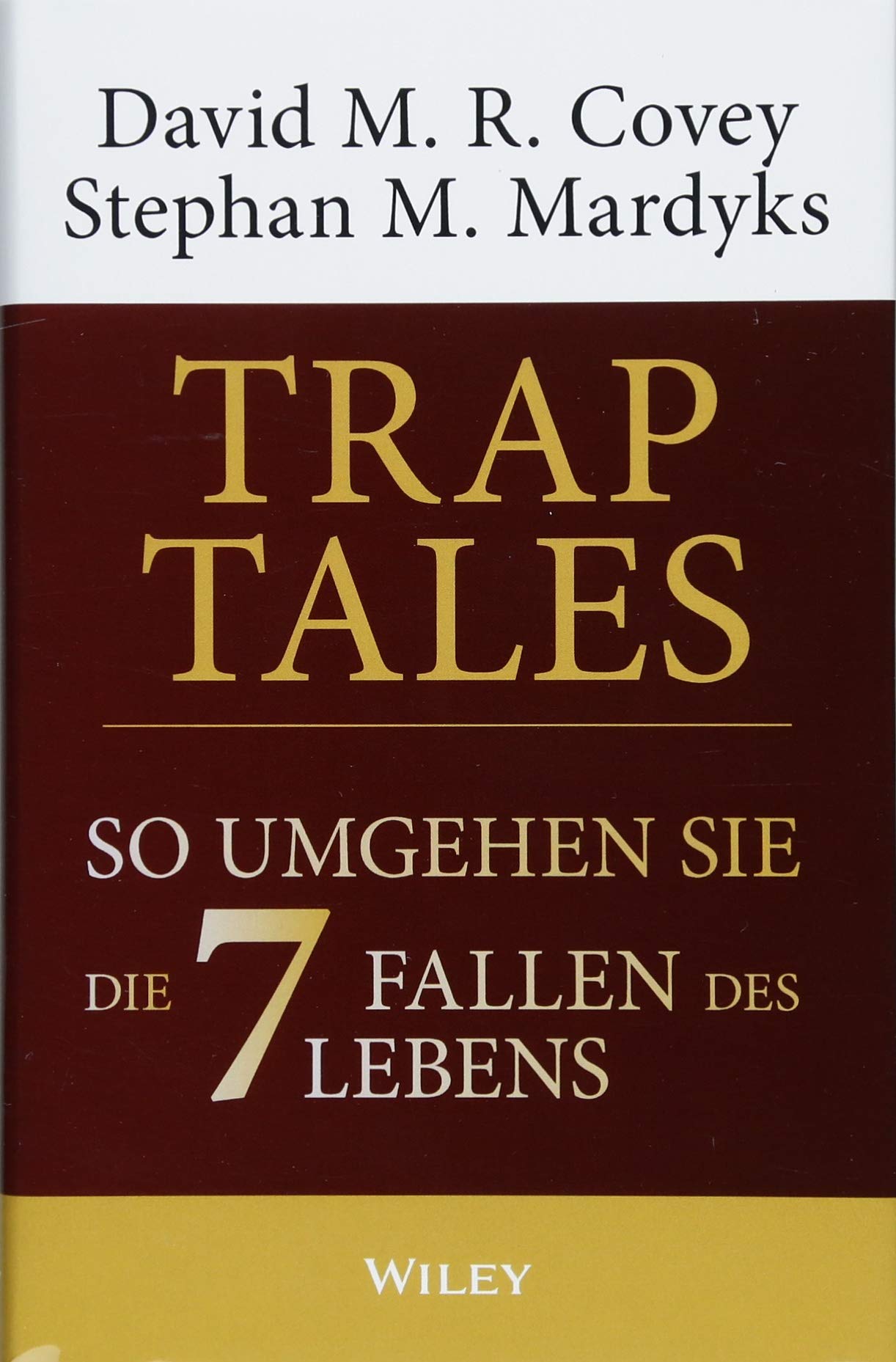 Trap Tales: So umgehen Sie die 7 Fallen des Lebens Business, Finance & Career