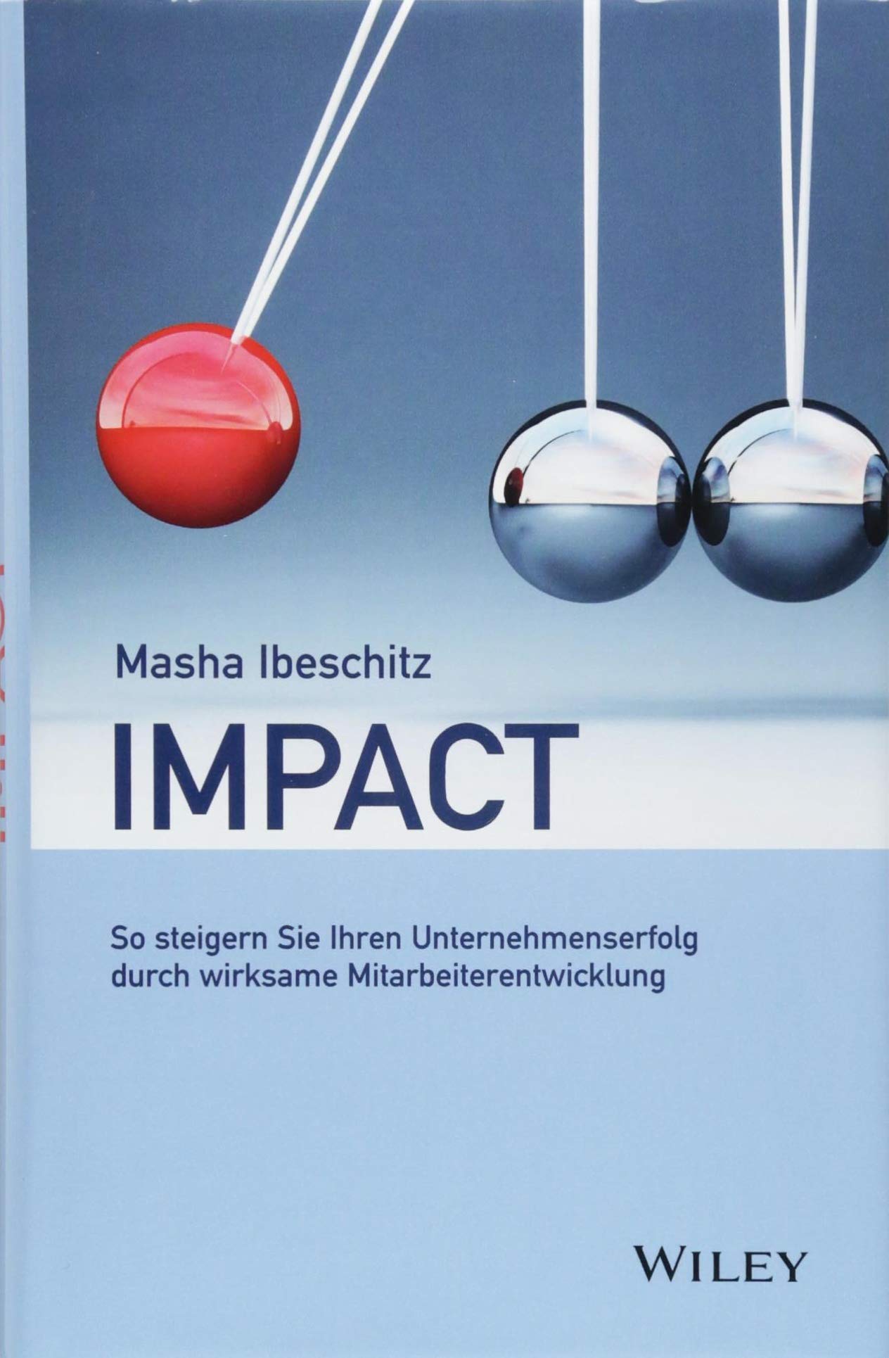 Impact: So steigern Sie Ihren Unternehmenserfolg durch wirksame Mitarbeiterentwicklung Law